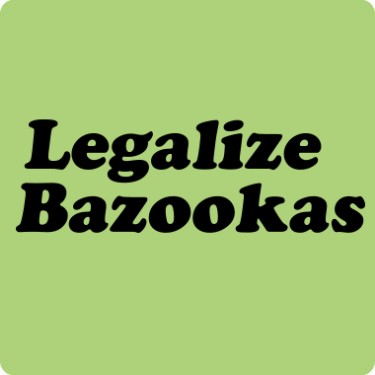 Legalize Bazookas Tee