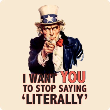 Stop Saying Literally T-Shirt