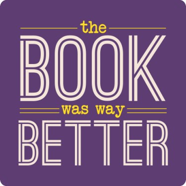 The Book was Better T-Shirt